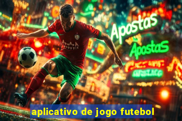 aplicativo de jogo futebol